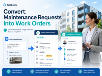 How to Convert Maintenance Requests Into Work Orders | TaskEstate